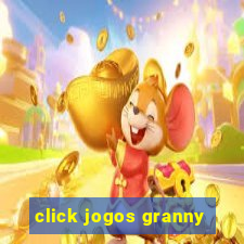 click jogos granny